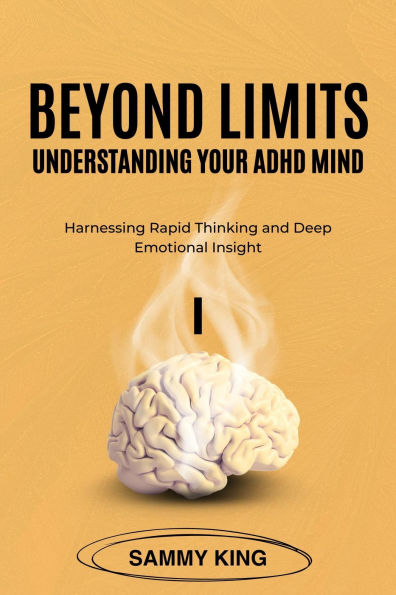 BEYOND LIMITS: Understanding Your ADHD Mind