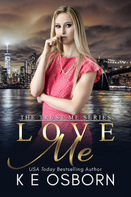 Title: Love Me, Author: K. E. Osborn