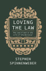 Loving the Law: The Law of God in the Life of the Believer