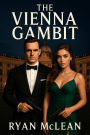 THE VIENNA GAMBIT