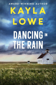 Dancing in the Rain: A Contemporary Christian Fiction Novel