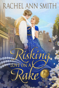 Title: Risking Love on a Rake, Author: Rachel Ann Smith