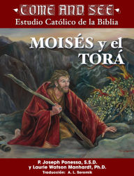 Title: Come and See: Moisés y la Torá: Éxodo, Levítico, Números, Deuteronomio, Author: Laurie Manhardt