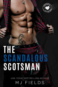 Title: The Scandalous Scotsman: A Sizzling Summer, single father, romance, Author: Mj Fields
