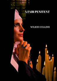 Title: A Fair Penitent, Author: Wilkie Collins