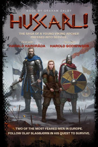 Title: Huscarl!: The Saga of a Young Viking Archer Pressed into Service, Author: Graham Dalby