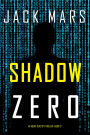 Shadow Zero (An Agent Zero Spy ThrillerBook #13)