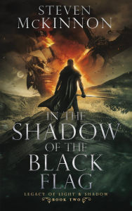 Title: In the Shadow of the Black Flag, Author: Steven Mckinnon