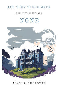 Title: And then there were none: Ten little indians, Author: Agatha Christie