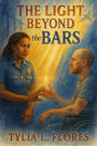 The Light Beyond the Bars