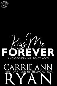 Title: Kiss Me Forever, Author: Carrie Ann Ryan