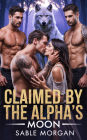 Claimed by the Alpha's Moon: A Fated Mates, Alpha Protector, and Second Chance Shifter Romance
