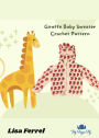 Giraffe Baby Hoodie Sweater Crochet Pattern