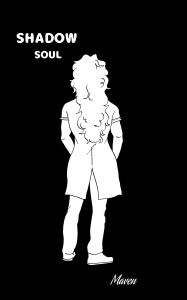 Title: Shadow Soul, Author: Maven