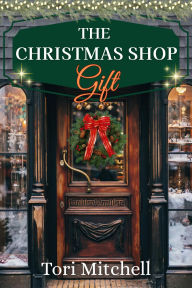 Title: The Christmas Shop Gift, Author: Tori Mitchell