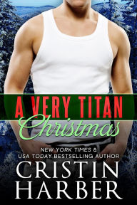 Title: A Very Titan Christmas, Author: Cristin Harber