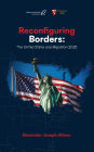 Reconfiguring Borders: The United States and Migration 2025