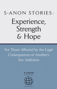 Title: S-Anon Stories: Those Affected by Legal Consequences, Author: S-anon International Family Groups