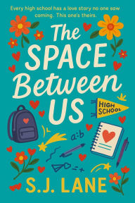 Title: The Space Between Us, Author: S.J Lane