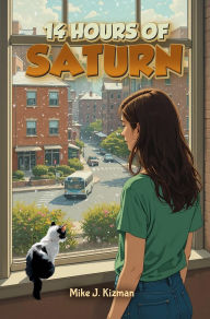 Title: 14 Hours of Saturn, Author: Mike J. Kizman