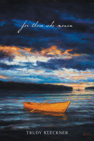 Title: For Those Who Mourn, Author: Trudy Kleckner