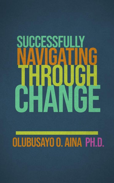 Successfully Navigating Through Change