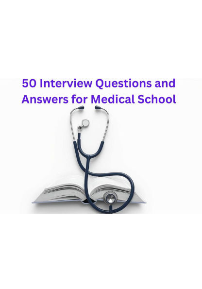 50 Interview Questions and Answers for Medical School