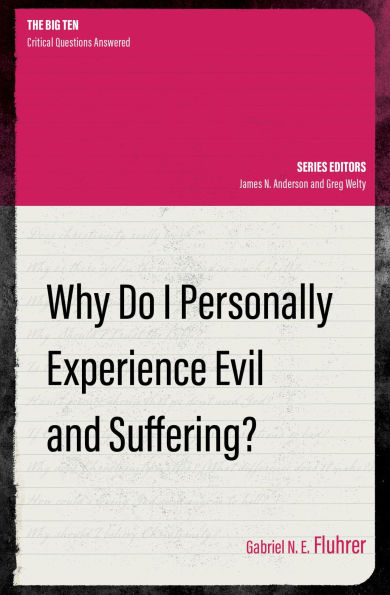 Why Do I Personally Experience Evil and Suffering?