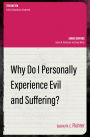 Why Do I Personally Experience Evil and Suffering?