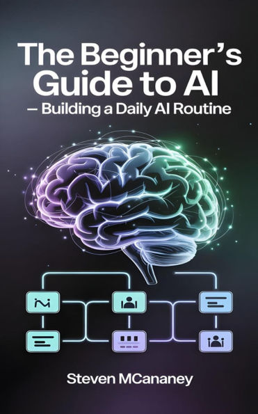 The Beginner's Guide to AI - Building a daily AI routine