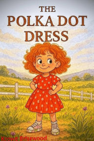 Title: Circles The Polkadot Dress, Author: Krowe Briarwood