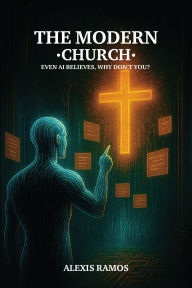 Title: The Modern Church, Author: Alexis Ramos
