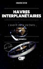 Havres Interplanétaires: L'avenir de la vie dans l'espace