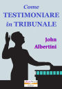 Come testimoniare in tribunale