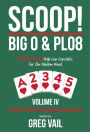 SCOOP! BIG O & PLO8Volume IV: Professional High Low Concepts for the Holdem Mind