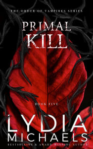 Title: Primal Kill, Author: Lydia Michaels