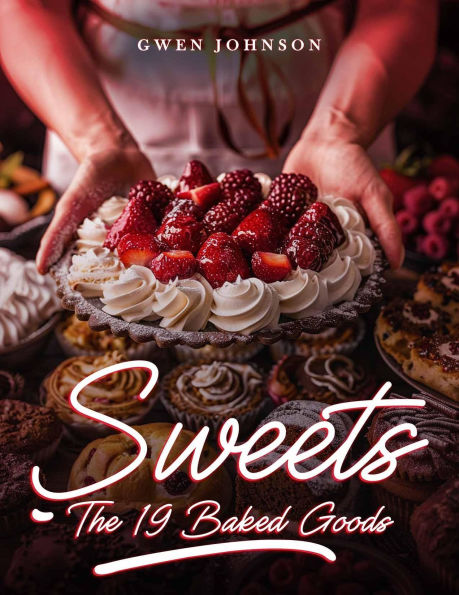 Sweets: The 19 baked goods