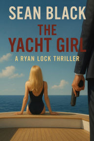Title: The Yacht Girl, Author: Sean Black