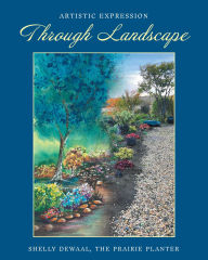 Title: Artistic Expression Through Landscape, Author: Shelly deWaal