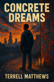 Title: Concrete dreams, Author: Terrell Matthews