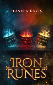 Title: Iron Runes: A Prequel to the Taggarts, Author: Hunter Davis