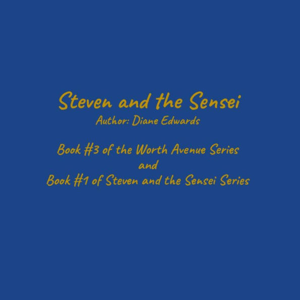 Steven and the Sensei: Book 3 of Worth Avenue Series