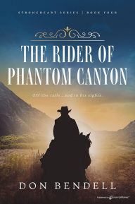 Title: The Rider of Phantom Canyon, Author: Don Bendell