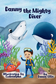 Title: Danny the Mighty Diver, Author: Codesalpha