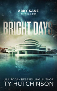 Title: Bright Days: DarkBright Trilogy Book 2, Author: Ty Hutchinson