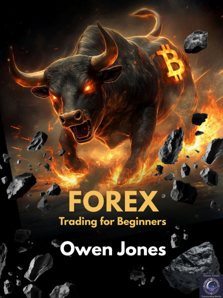 FOREX Trading for Beginners: An Introduction to the World of Dreams and Tragedies...