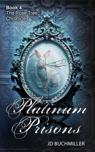 Title: Platinum Prisons, Author: JD Buchmiller