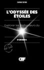 L'Odyssée Des Étoiles: Explorer les Profondeurs du Cosmos