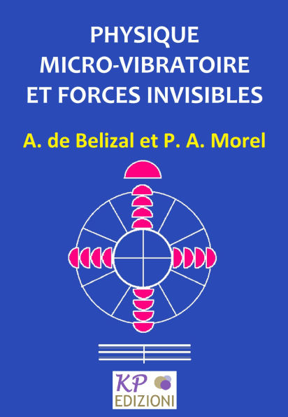 Phisique micro-vibratoire et forces invisibles