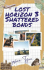 Lost Horizon 3 : Shattered Bonds
